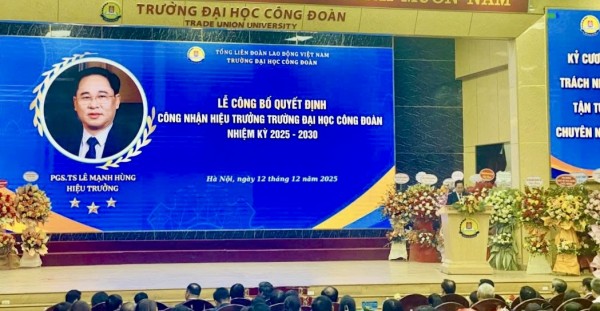 PGS.TS Lê Mạnh Hùng tiếp tục giữ cương vị Hiệu trưởng Trường Đại học Công đoàn